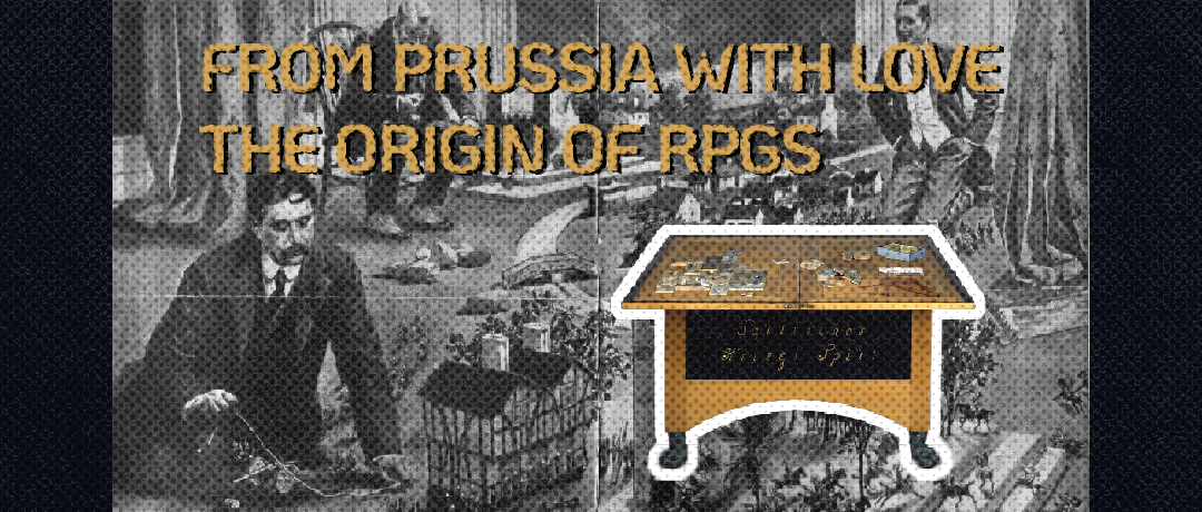 Món quà từ nước Phổ: Cội nguồn của RPG