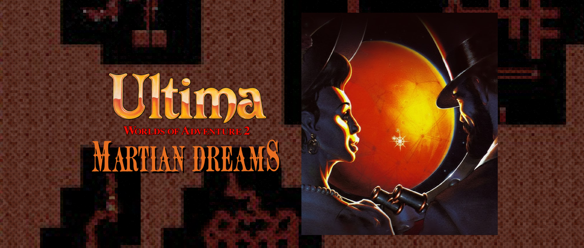 Worlds of Ultima: Martian Dreams