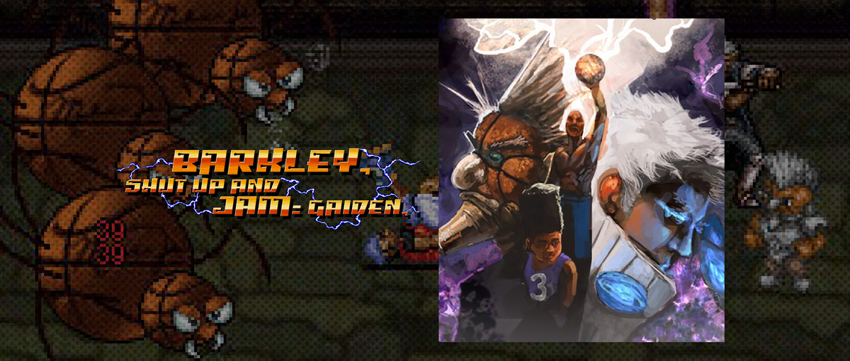 Barkley, Shut Up and Jam: Gaiden