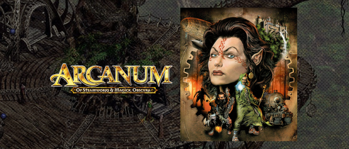 Arcanum: Of Steamworks & Magick Obscura