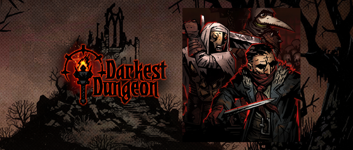 Darkest Dungeon